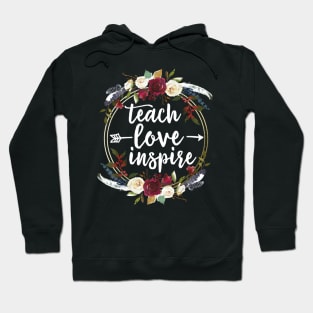 Teach Love Inspire Teacher Teaching Appreciation Day Week Hoodie